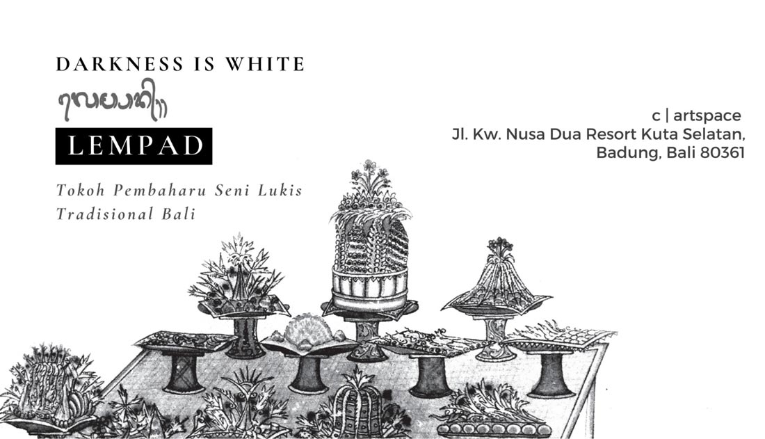 Darkness Is White A Multimedia Exhibition Of Balinese Maestro I Gusti