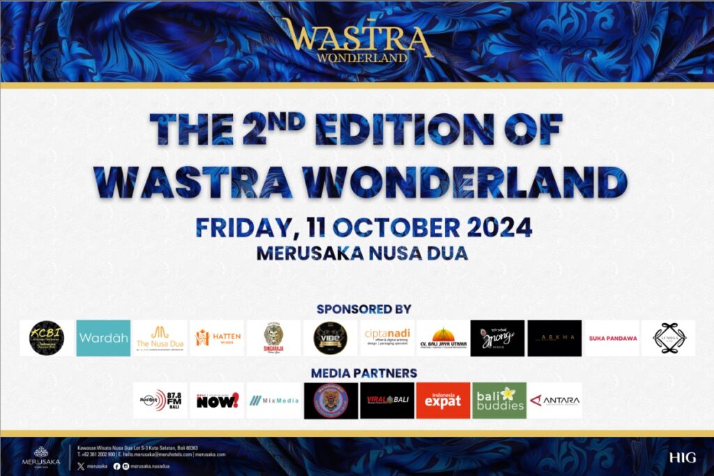 Wastra Wonderland is supported by KCBI, Wardah, The Nusa Dua, Hatten Wine, Singaraja Beer, VIBE, Cipta Nadi, Bali Jaya Utama, Ipong Design, Arkha, Suka Pandawa, Lumiga, 87.8 Hard Rock FM Bali, NOW! Bali Magazine, Warta Global Bali, Viral Bali, Indonesia Expat, Bali Buddies, and Antara Media. With their generous support, a colorful commemoration of Indonesia's rich cultural heritage looks to be shaping up, that fosters connections and reverence for traditional wastra, arts and crafts.